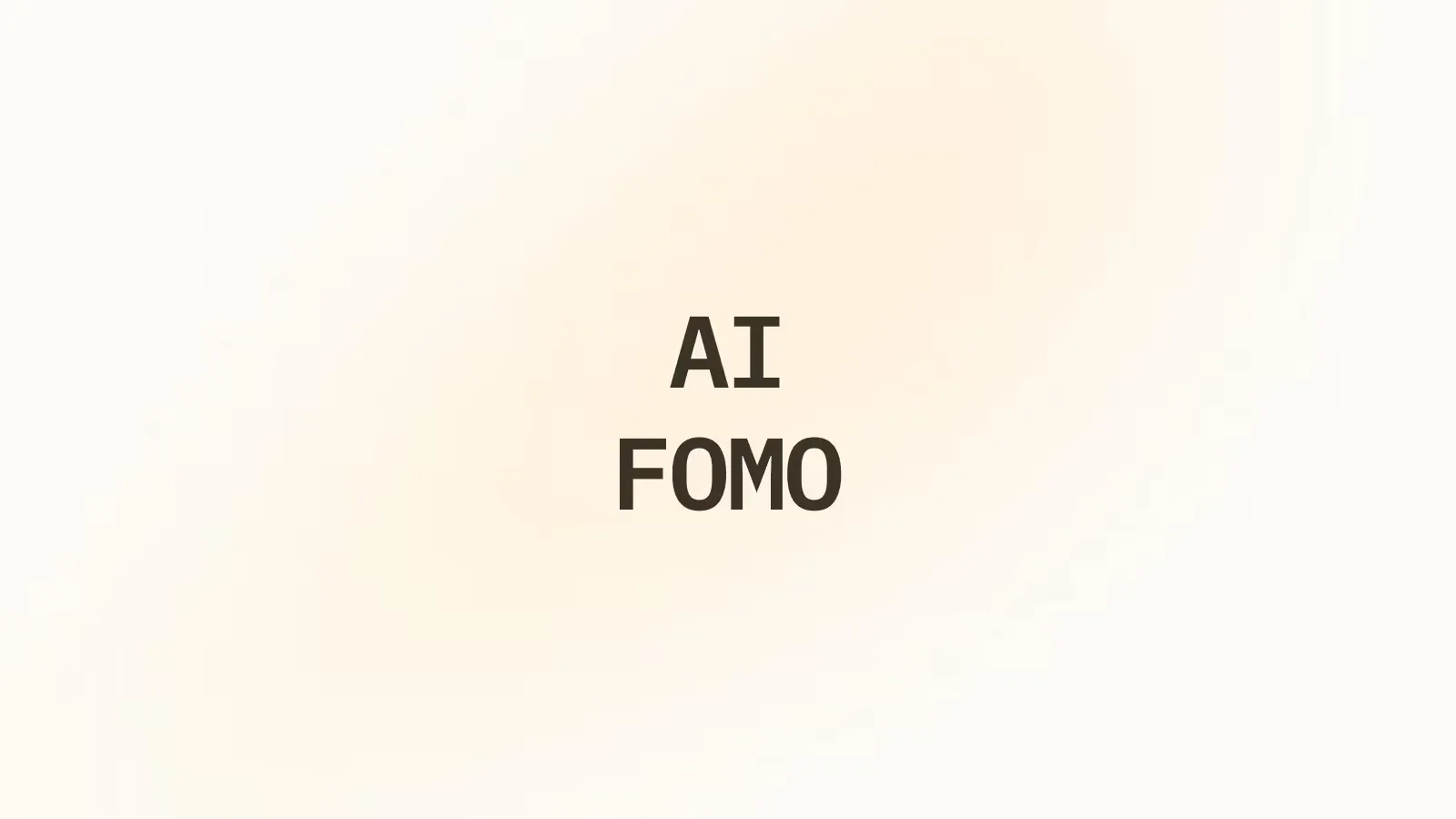 The Cost of AI FOMO and How to Avoid It Responsibly